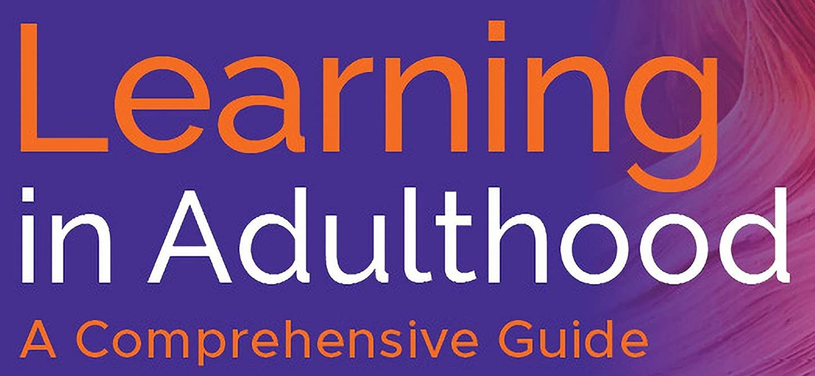 Learning in Adulthood: a Comprehensive Guide