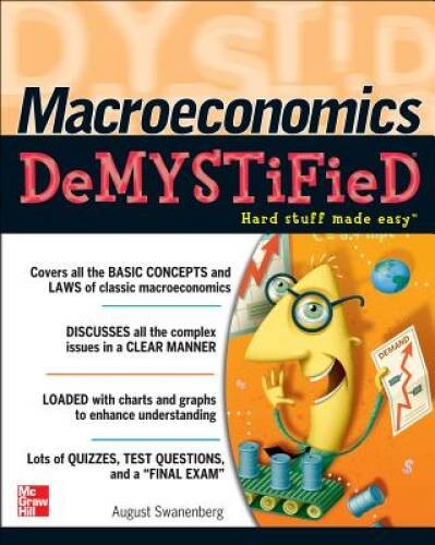 Macroeconomics Demystified – Paperback By Swanenberg, August – VERY GOOD