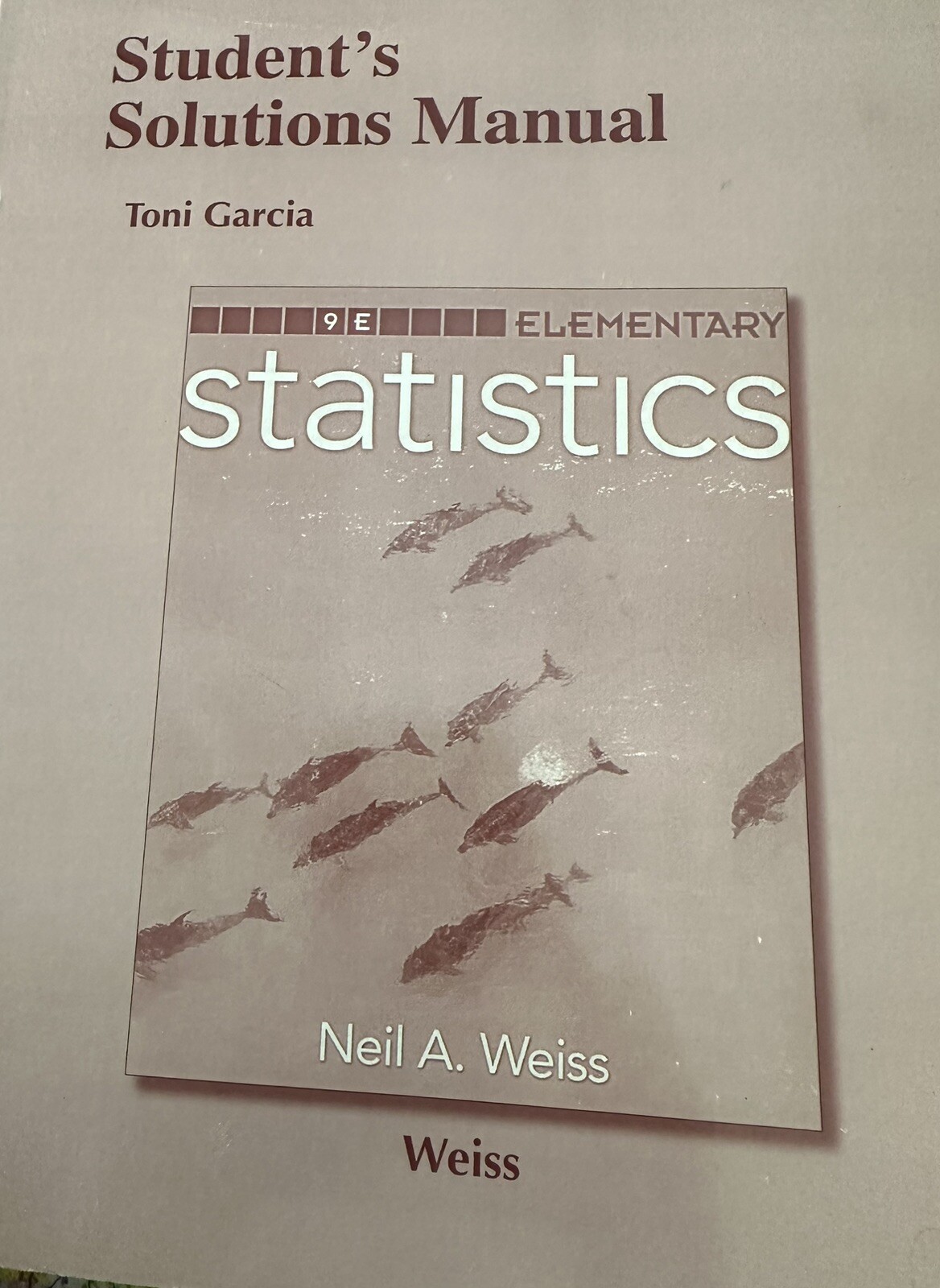 Elementary Statistics by Neil Weiss And Student Solutions Manual EUC