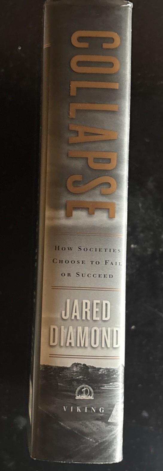 Collapse How Societies Choose to Fail or Succeed by Jared Diamond -HCDJ Good!