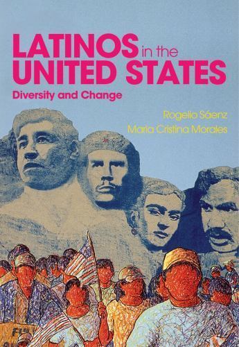 Latinos in the United States: Diversity and Change by SÃ¡enz, Rogelio, Morales,