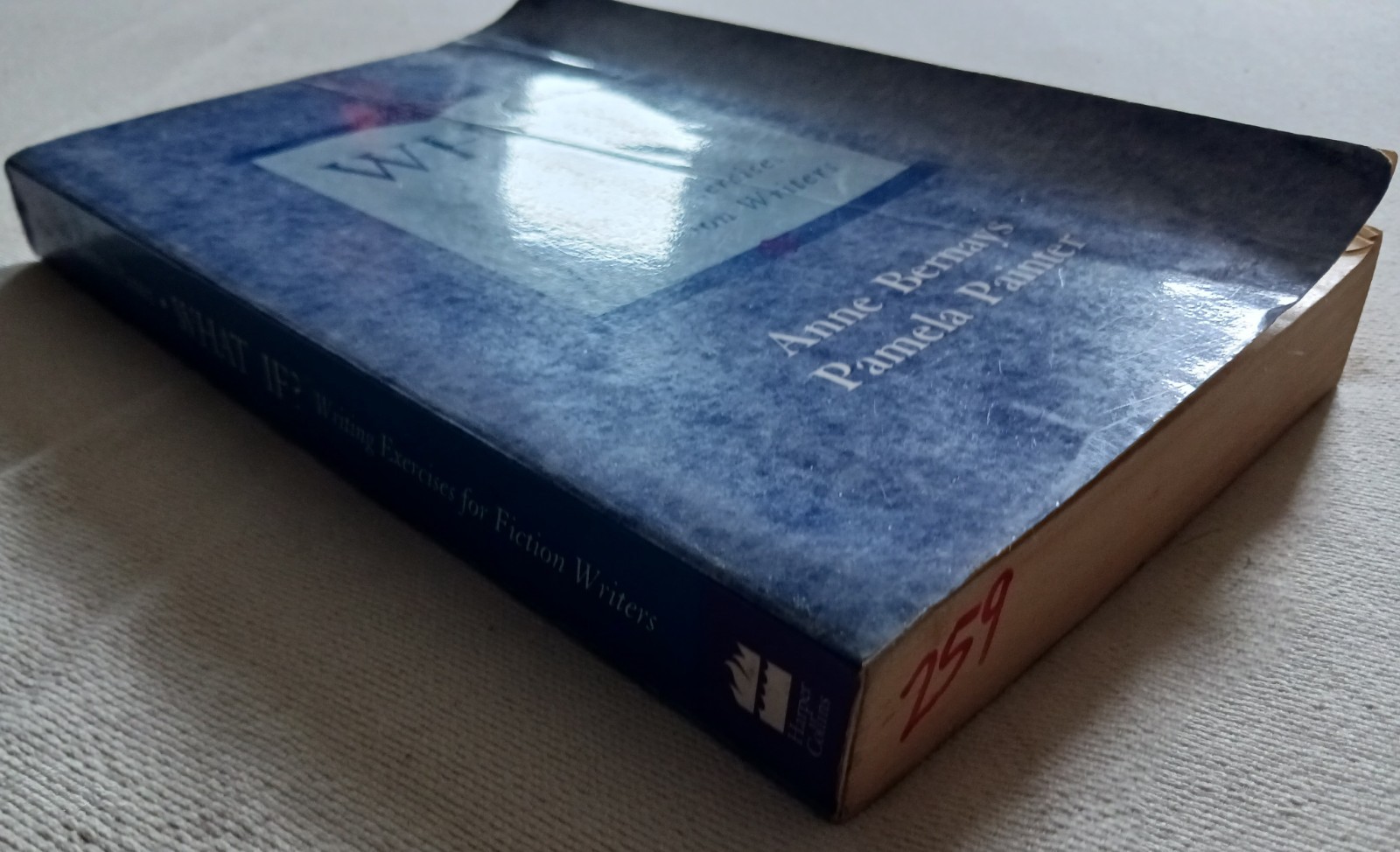 What If? : Writing Exercises for Fiction Writers by Anne Bernays and Pamela…