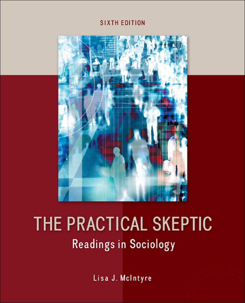 THE PRACTICAL SKEPTIC: READINGS IN SOCIOLOGY BY Lisa J. Mcintyre PAPERBACK