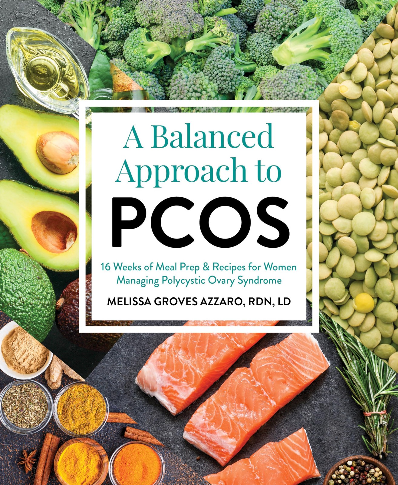 A Balanced Approach to PCOS: 16 Weeks of Meal Prep & Recipes for Women Manag…
