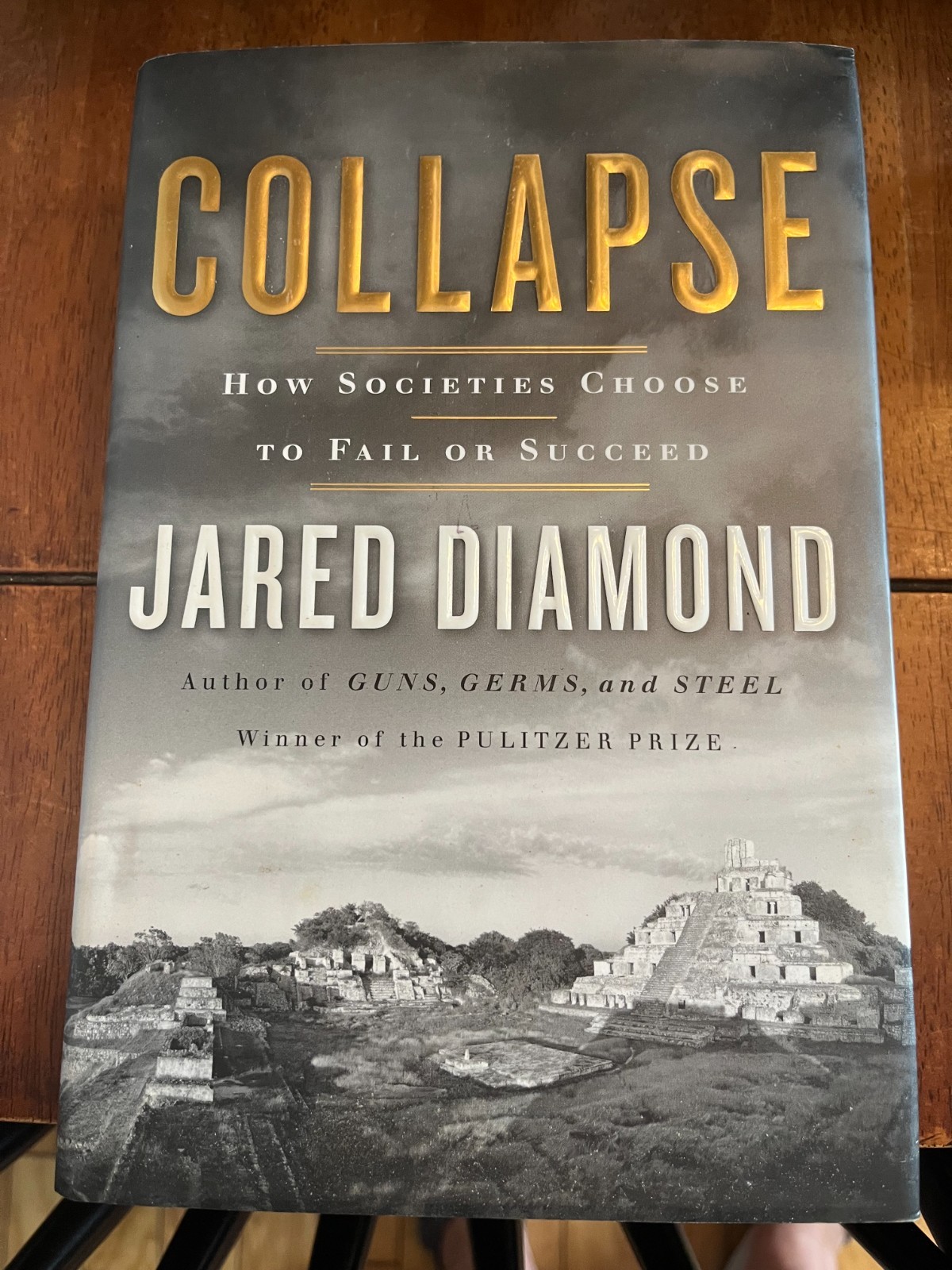 Collapse : How Societies Choose to Fail or Succeed by Jared M. Diamond (2004,…