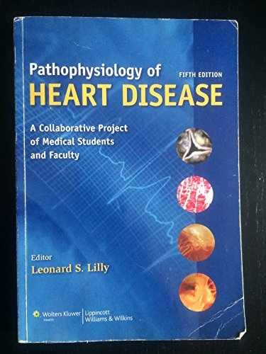 Pathophysiology of Heart Disease: A – Paperback, by Lilly Leonard S. – Very Good