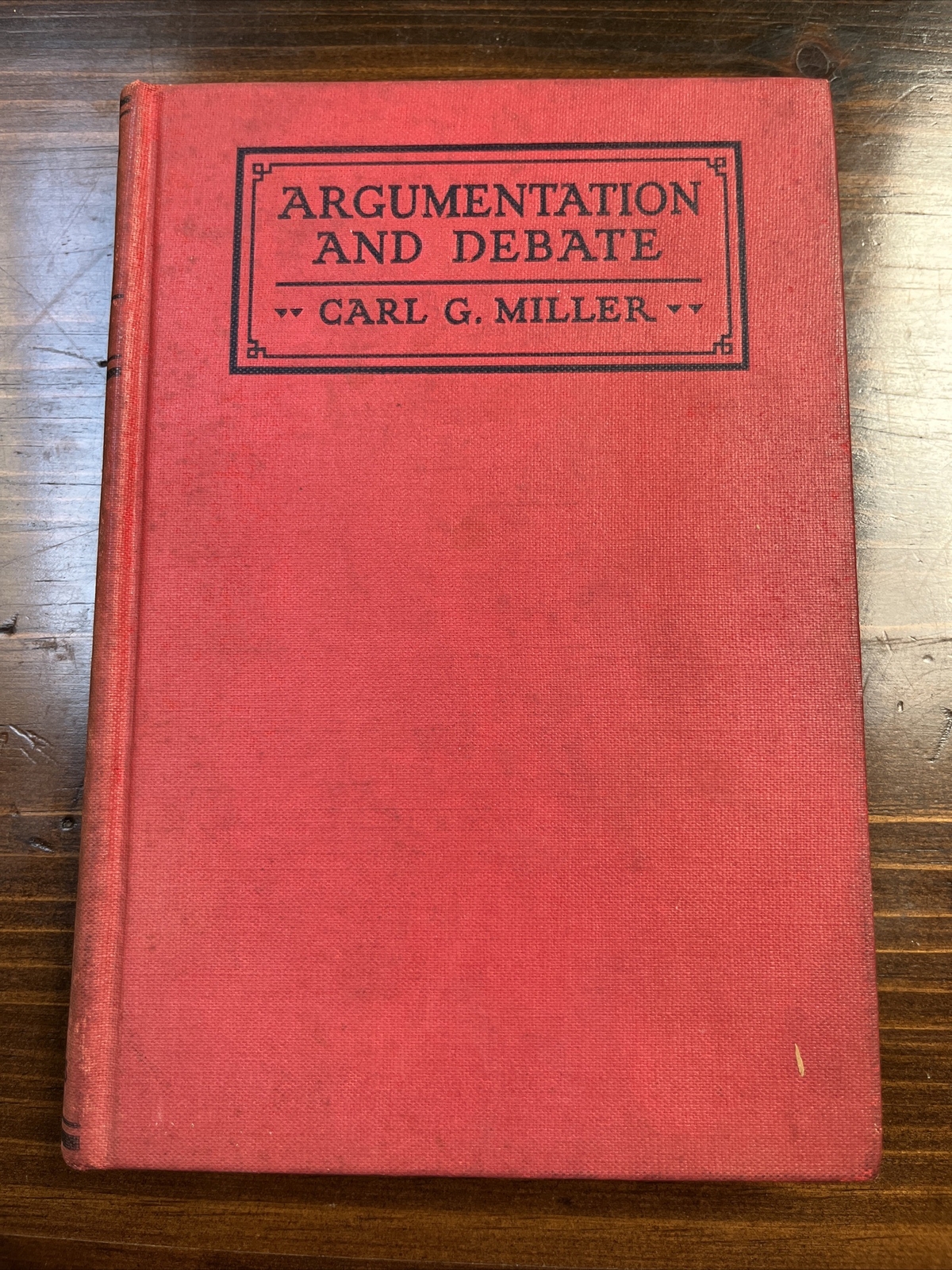 Argumentation and Debate Carl G Miller 1930 Charles Scribner Vintage Textbook