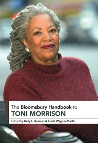 The Bloomsbury Handbook to Toni Morrison by Kelly Reames: New