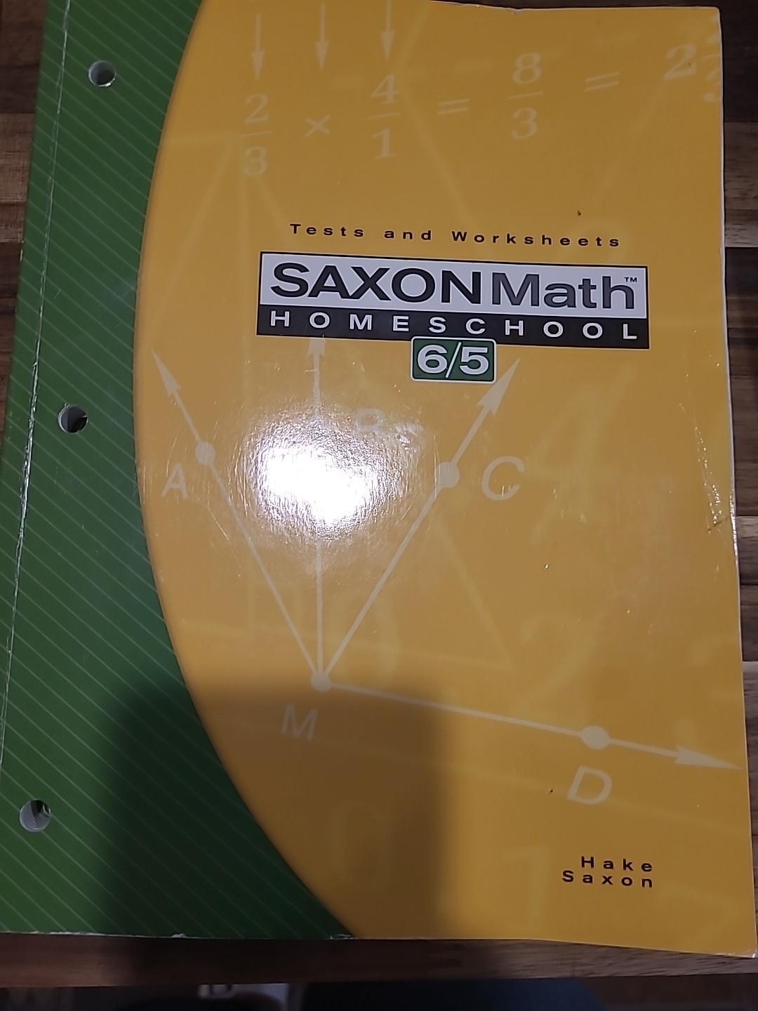 Saxon Math 6/5 : Tests and Worksheets by Stephen Hake and Saxon Publishers