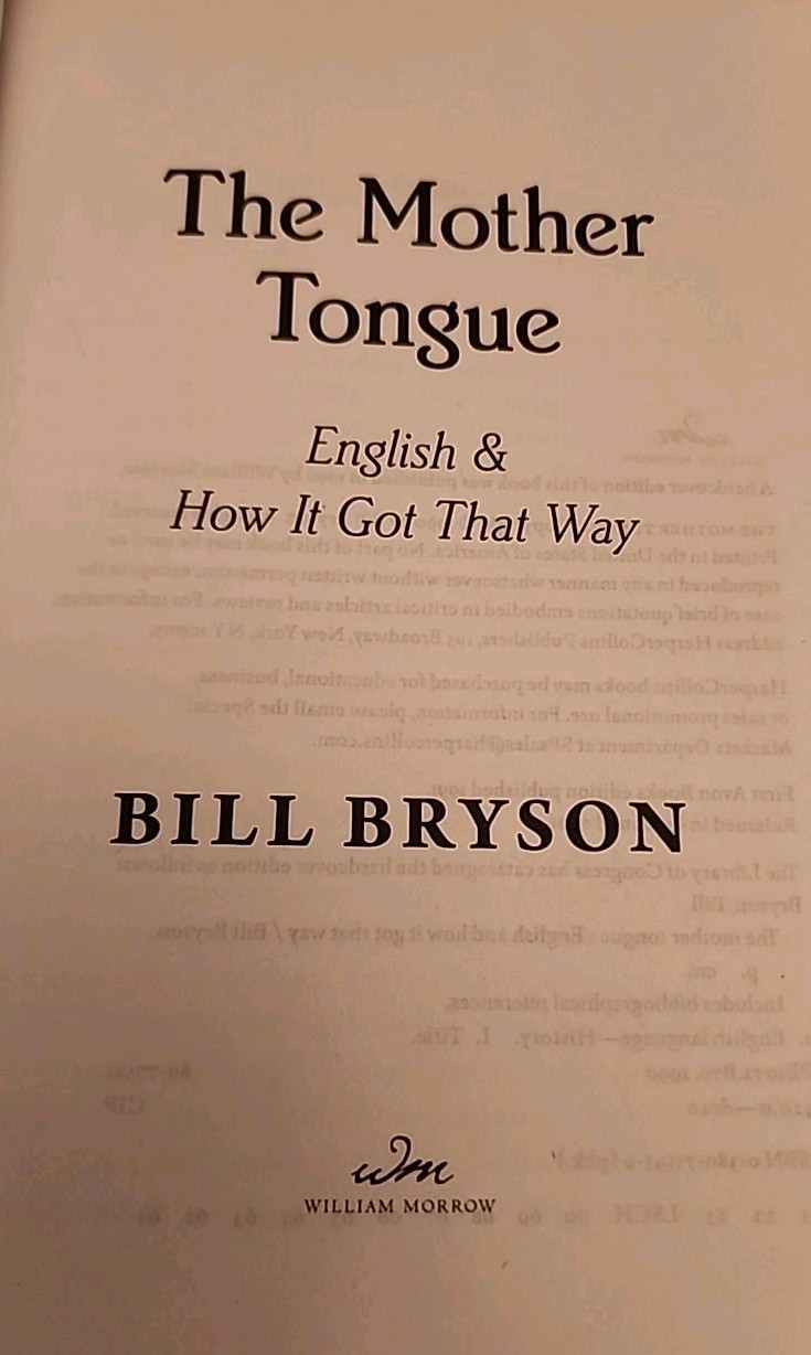 Mother Tongue : English and How It Got That Way by Bill Bryson (2001, Tr Pbk)
