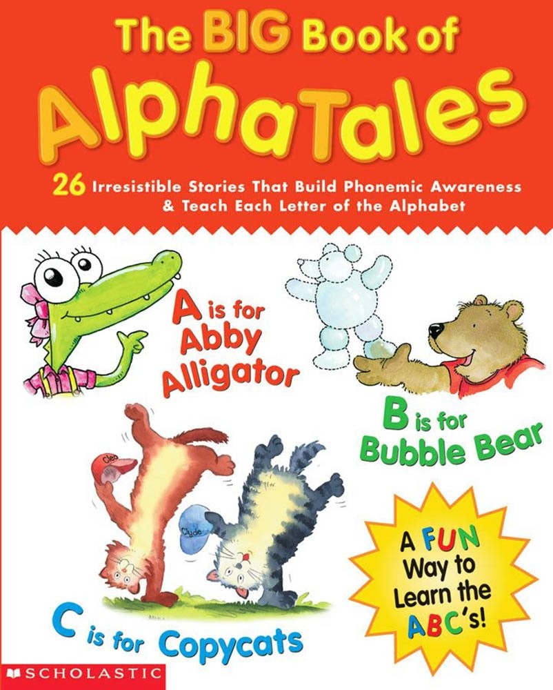 The Big Book of AlphaTales: 26 Irresistible Stories That Build Phonemic Awar…