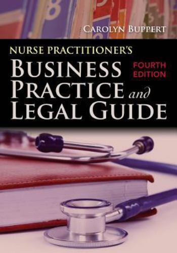 Nurse Practitioner’s Business Practice and Legal Guide by Carolyn Buppert (2011,