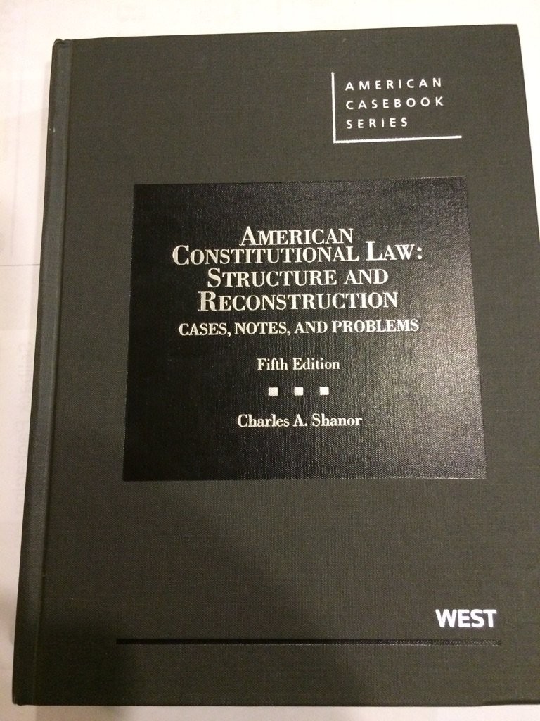 American Constitutional Law: Structure and Reconstruction, Cases, Notes, and…