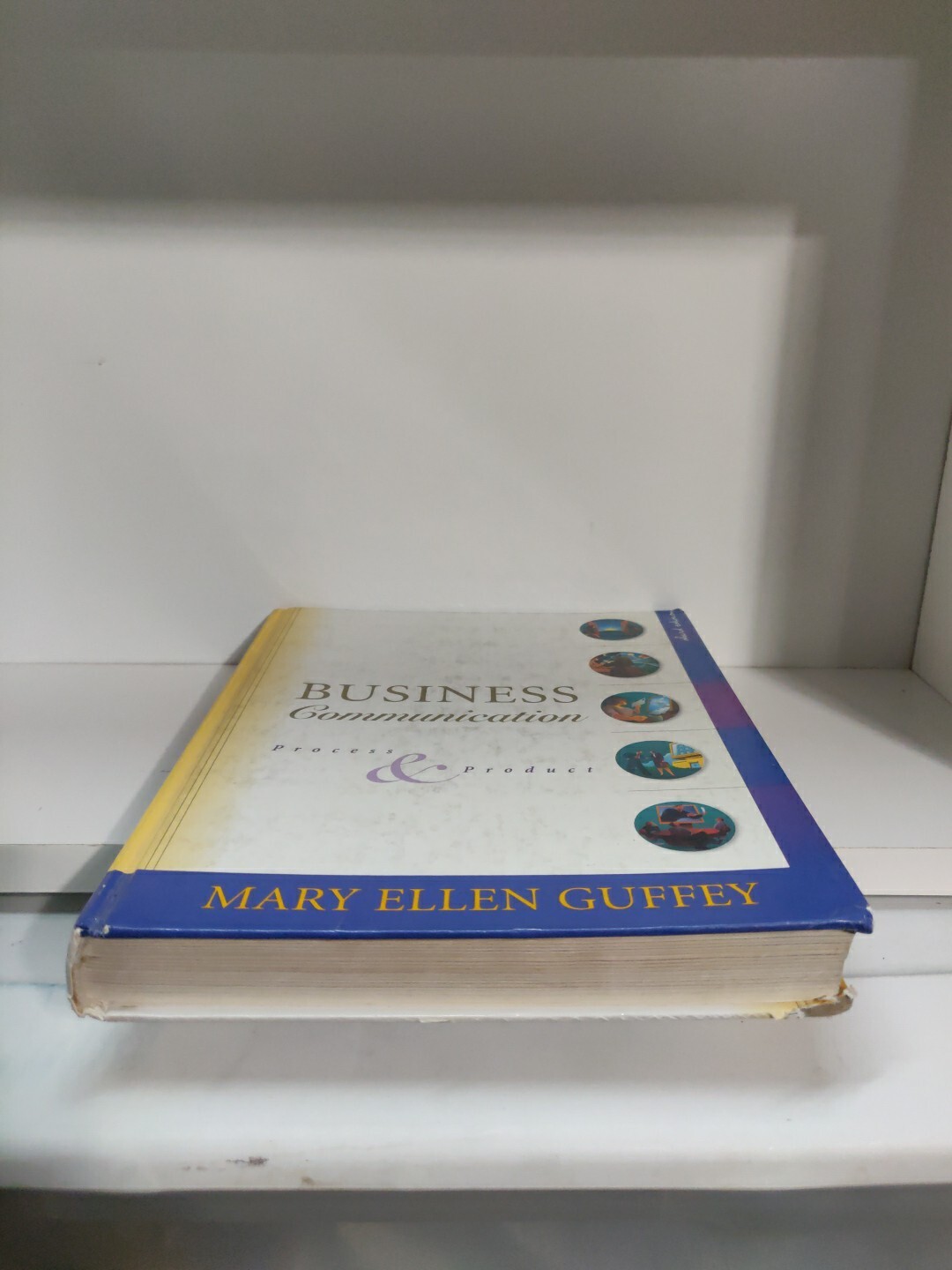 Business Communication : Process and Product by Mary Ellen Guffey (1999,…