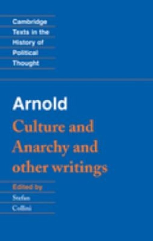 Arnold : Culture and Anarchy and Other Writings Paperback Matthew