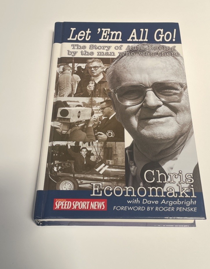 SIGNED Let ‘em All Go! The Story Of Auto Racing [2006 Chris Economaki) HC Book