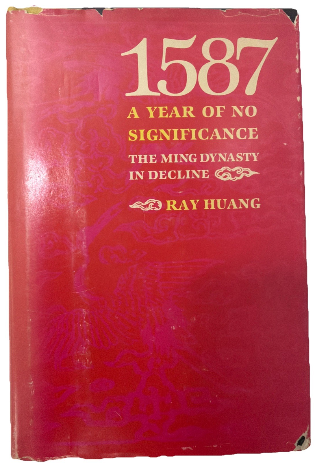 1587 A Year of No Significance: The Ming Dynasty in Decline