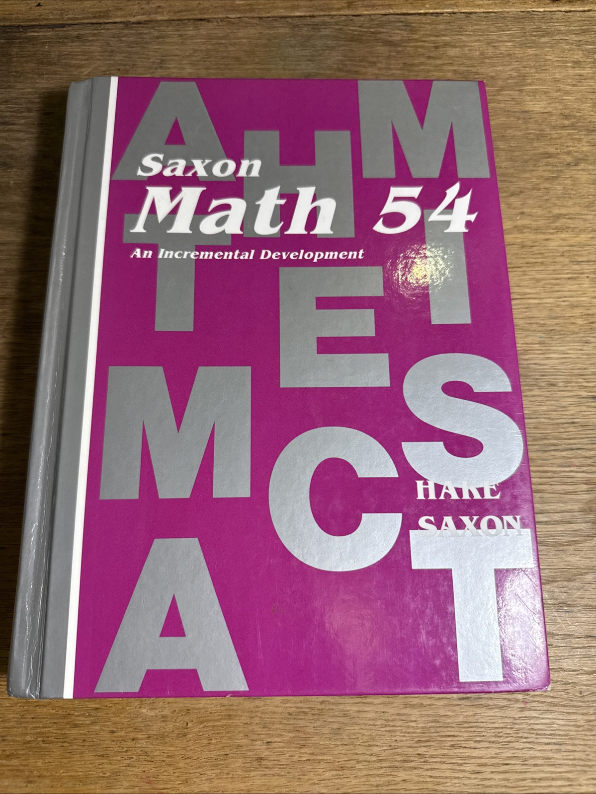 Math 54 : An Incremental Development by John H. Saxon and Stephen Hake – NEW