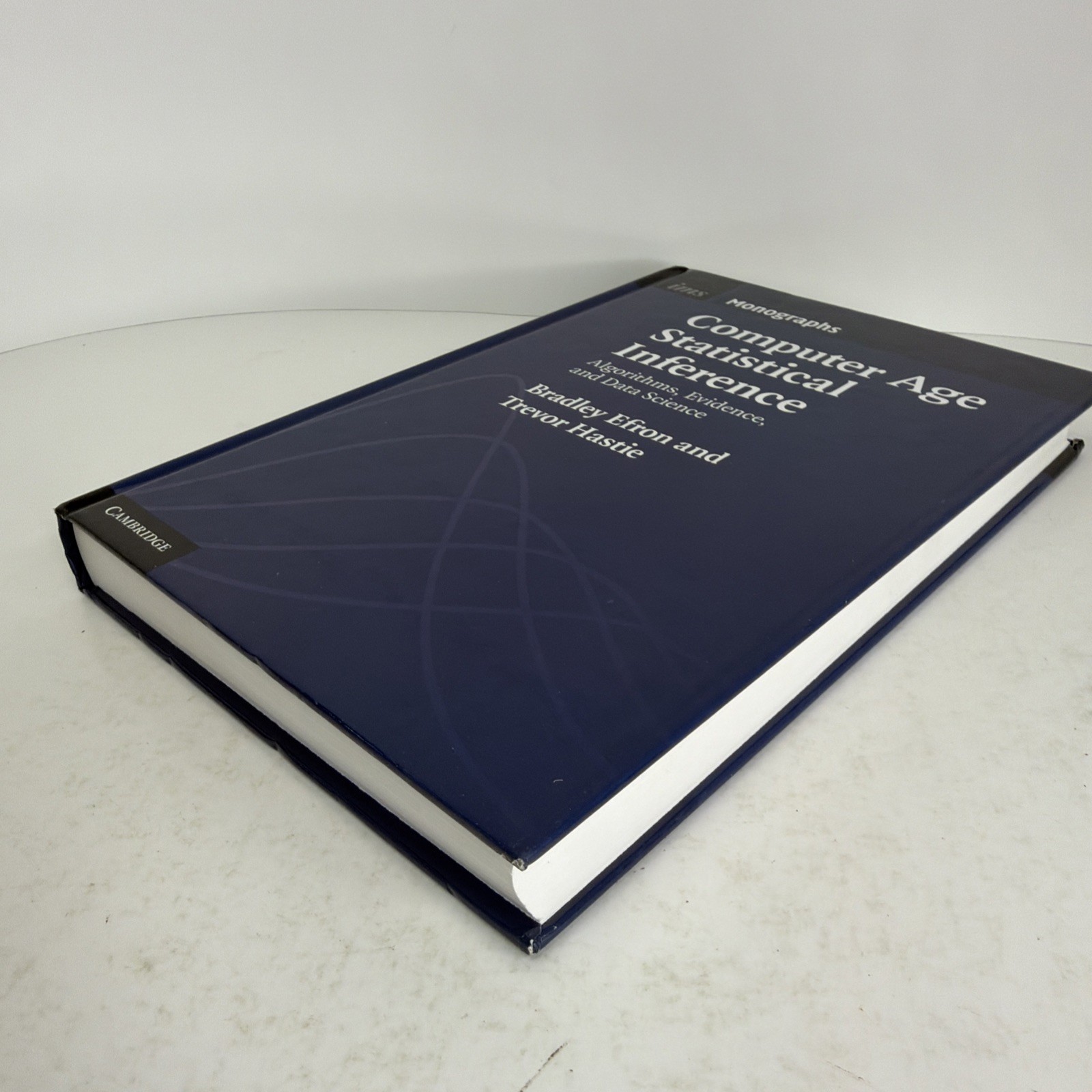 Computer Age Statistical Inference: Algorithms, Evidence, and Data Science HCDJ
