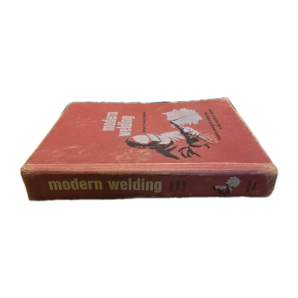Modern Welding Althouse Turnquist Bowditch 1965 Goodheart – Willcox Co