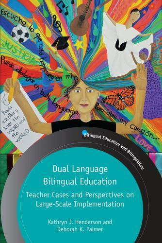 Dual Language Bilingual Education: Teacher Cases and Perspectives on Large-Scal,