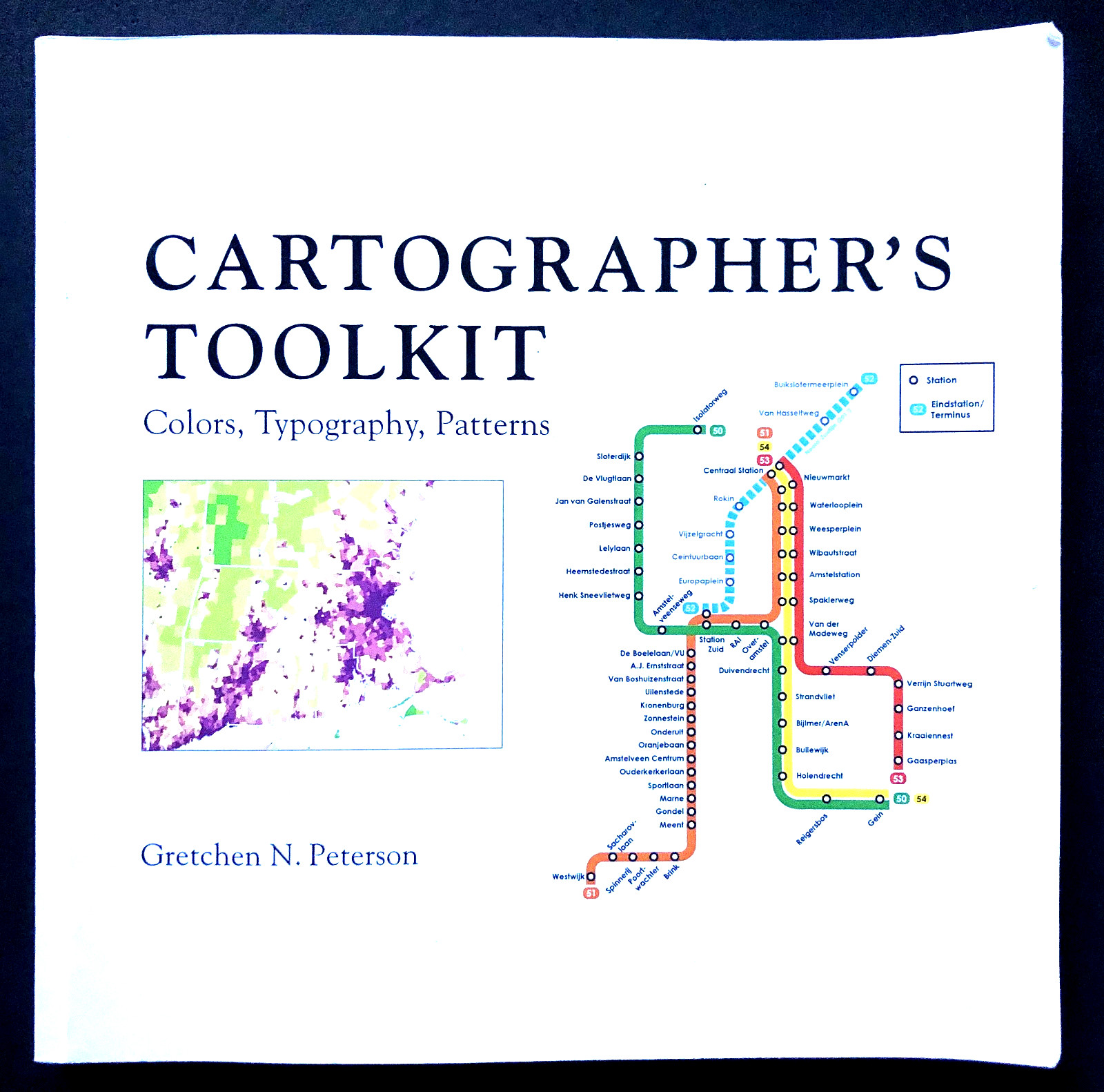 CARTOGRAPHER’S TOOLKIT: Colors, Typography, Patterns (2012) Gretchen Petersen