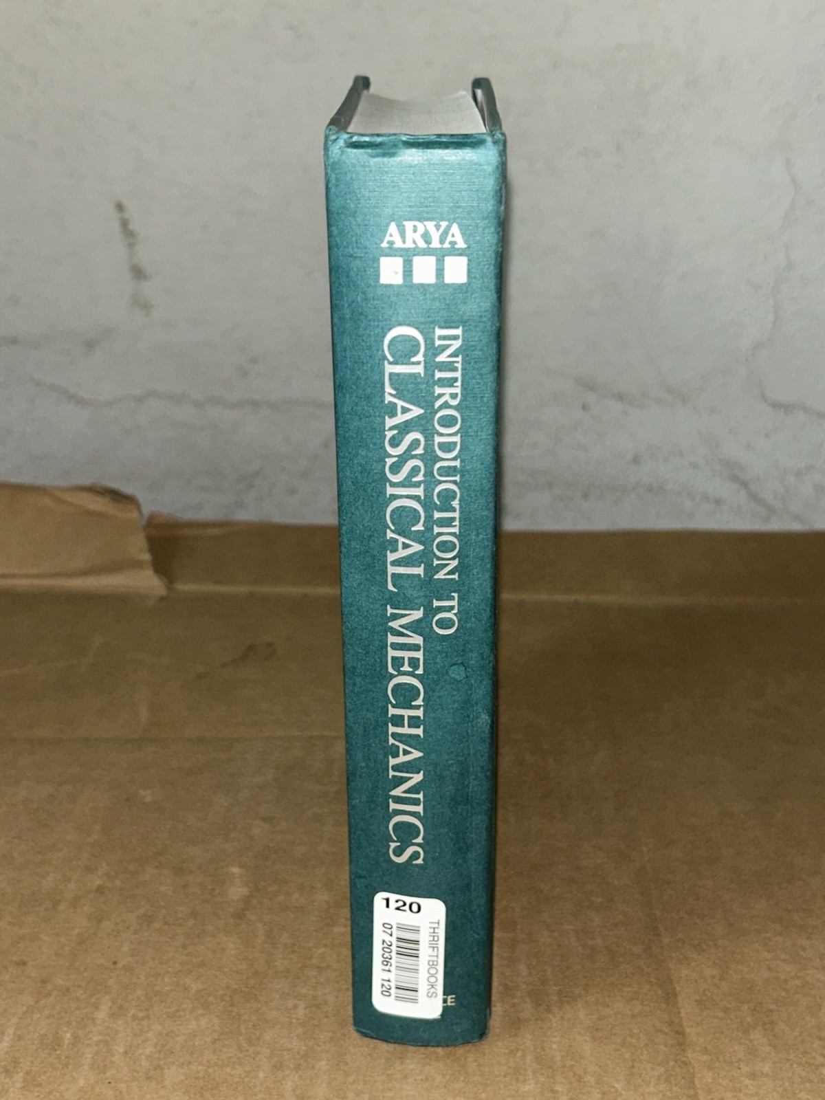 1990 Introduction to Classical Mechanics by Atam P. Arya Hardcover 6th Printing