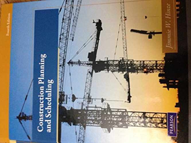 Construction Planning and Scheduling – Hardcover, by Hinze Jimmie – Acceptable