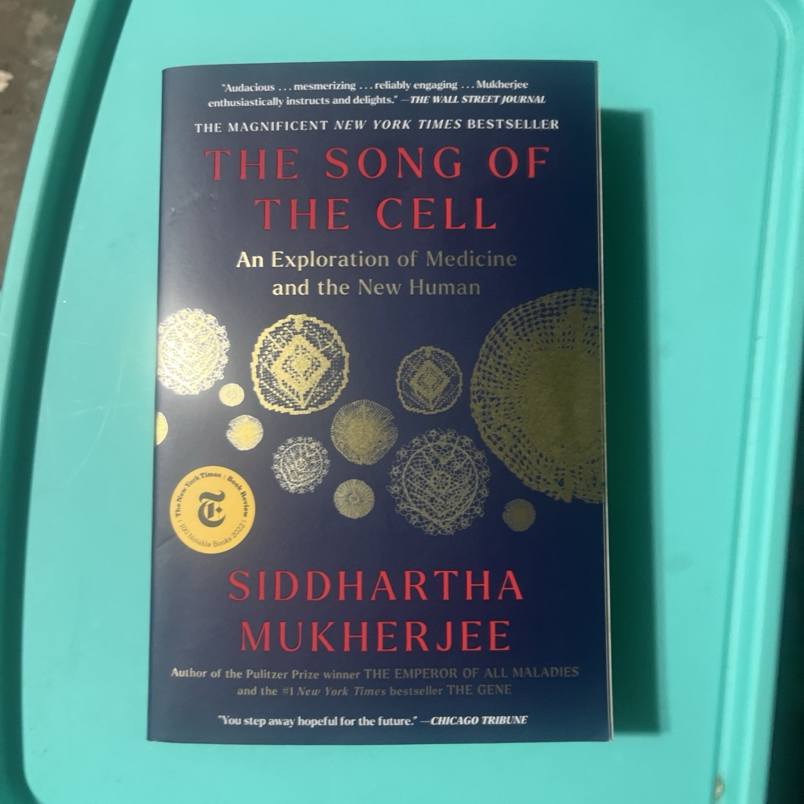 Song of the Cell An Exploration of Medicine & the New Human Siddhartha Musherjee