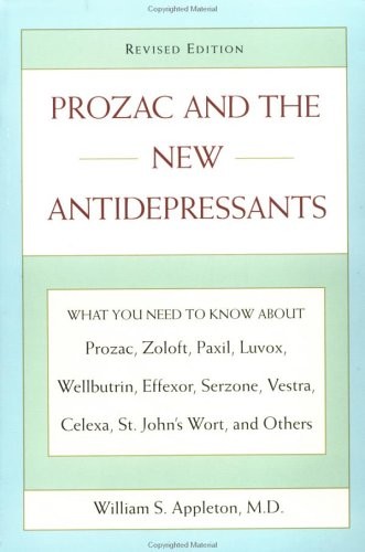 Prozac and the New Antidepressants (Revised Edition): What You Need Know abt…