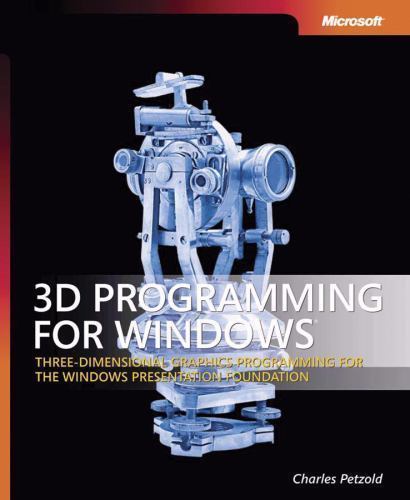 3D Programming for Windows (Pro – Developer) by Charles Petzold