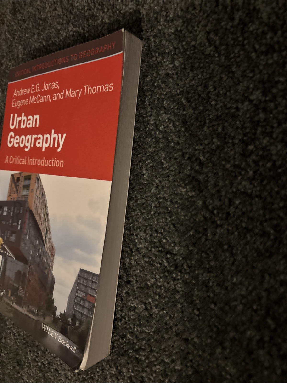 Critical Introductions to Geography Ser.: Urban Geography : A Critical…