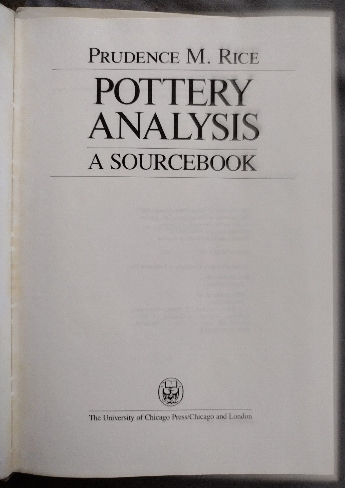 Pottery Analysis : A Sourcebook by Prudence M. Rice (1987, Hardcover)