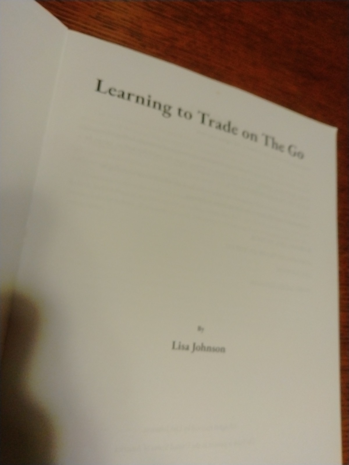 Learning to Trade on The Go by Lisa Johnson Paperback Book