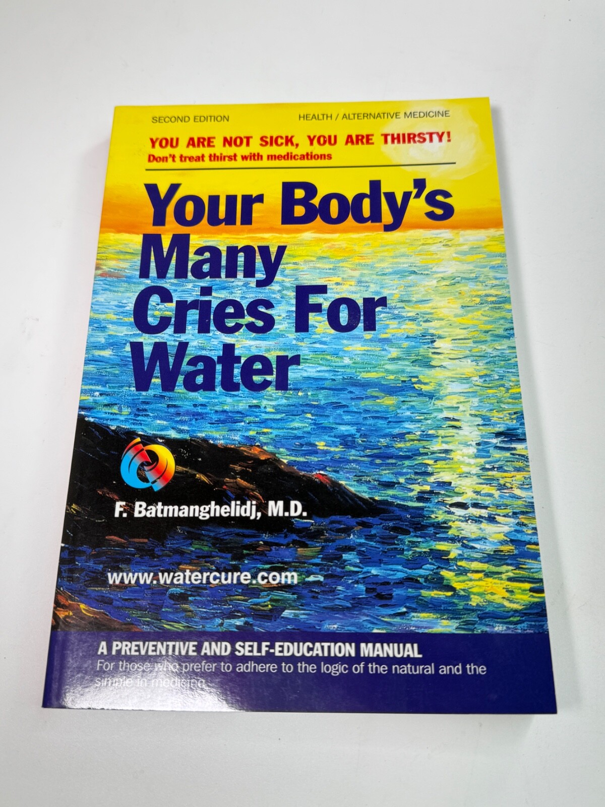 Your Body’s Many Cries For Water – 2001 Printing, NOS – Hydration Batmanghelidj
