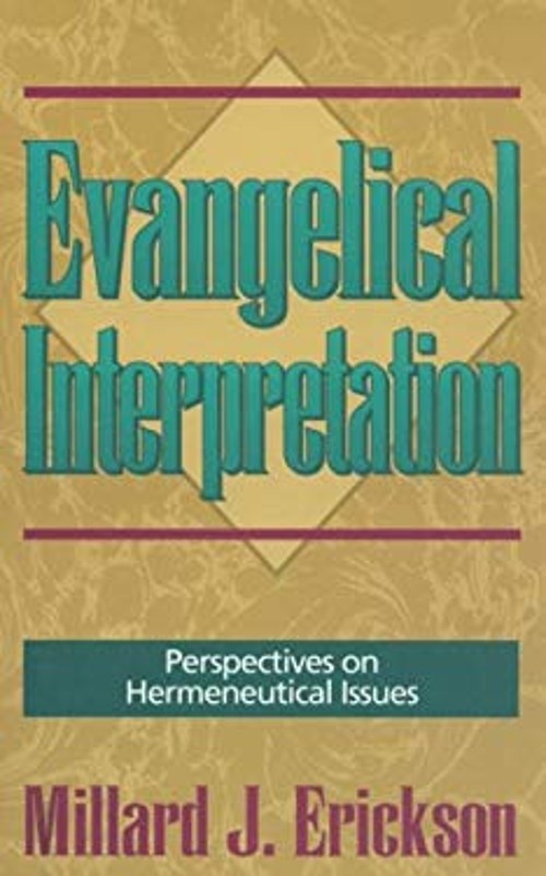 Evangelical Interpretation : Perspectives on Hermeneutical Issues