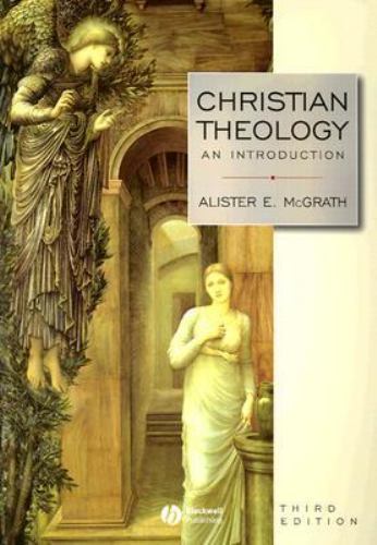 Christian Theology: An Introduction Third Edition by McGrath, Alister E.