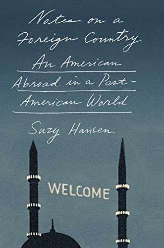 Notes on a Foreign Country: An – Hardcover, by Hansen Suzy – Very Good u