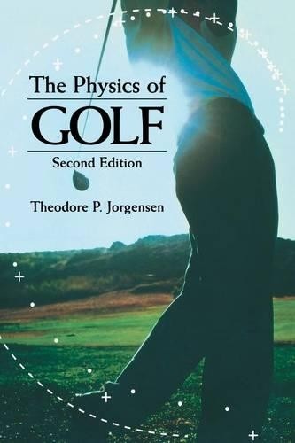 Theodore P. Jorgensen The Physics of Golf (Paperback)