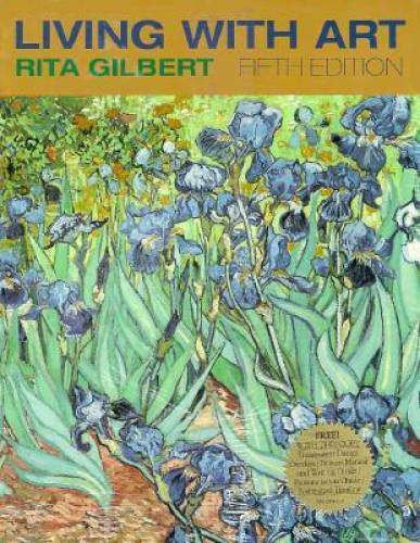 Living With Art – Paperback By Gilbert, Rita – GOOD