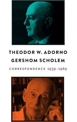 Theodor W. Adorno Gershom Schol Correspondence, 1939 – 19 (Hardback) (UK IMPORT)