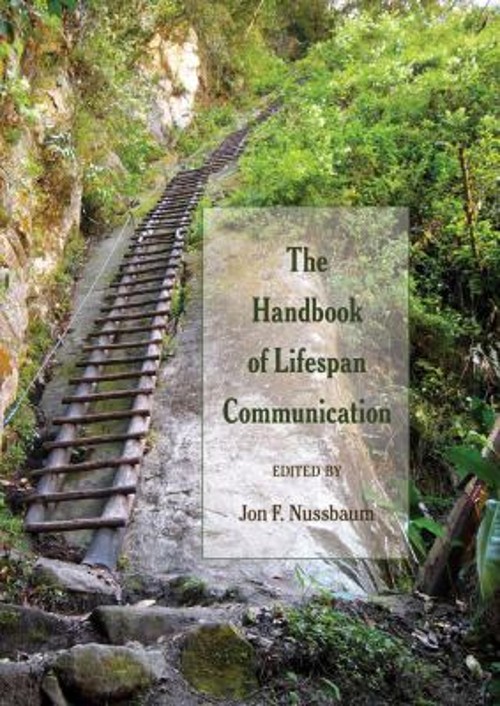 The Handbook of Lifespan Communication Paperback