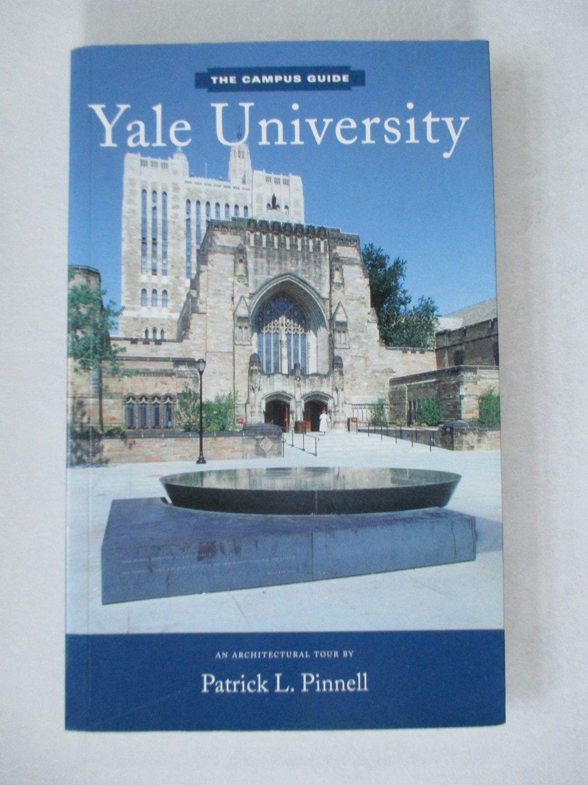 The Campus Guide: Yale University, an Architectural Tour – paperback Patrick…