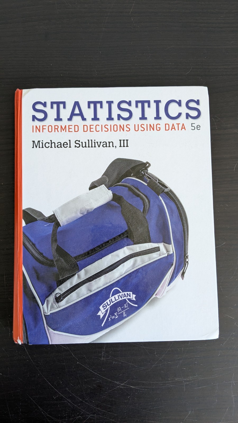 Statistics: Informed Decisions Using Data (5th Edition) by Michael Sullivan III