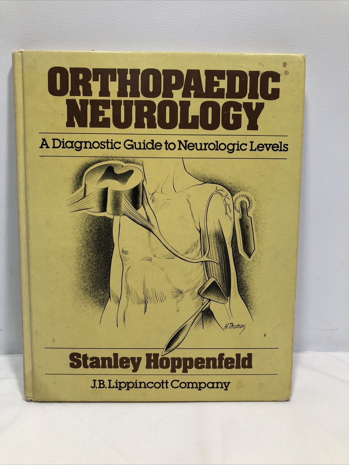 Orthopaedic Neurology : A Diagnostic Guide to Neurologic Levels by Stanley Hoppe