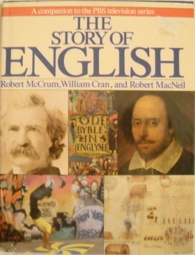The Story of English By Robert McCrum,William Cran,Robert MacNei