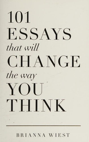 101 Essays That Will Change The Way You Think, Wiest, Brianna, Very Good Book