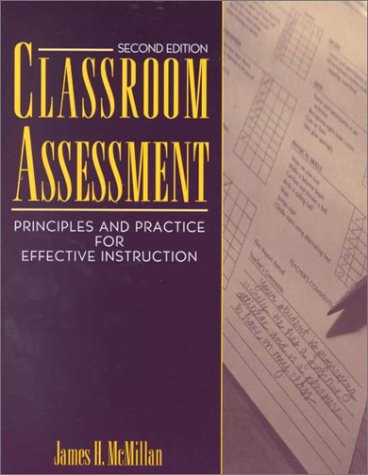 Classroom Assessment: Principles and Practice for… – McMillan, James H.