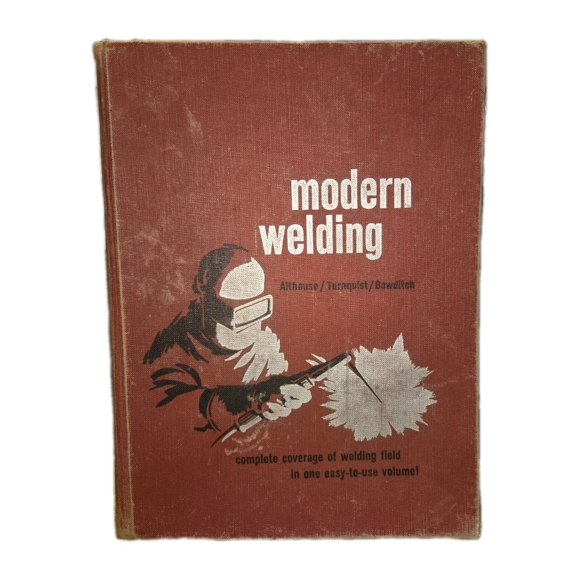 Modern Welding Althouse Turnquist Bowditch 1965 Goodheart – Willcox Co