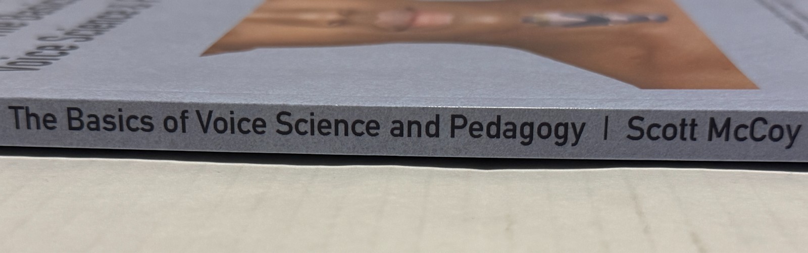 The Basics of Voice Science and Pedagogy by Scott McCoy Paperback
